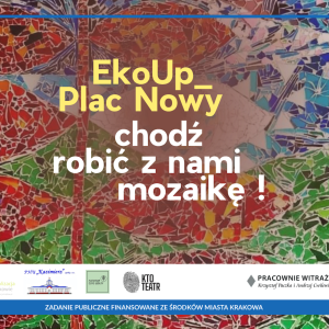 EkoUp_Plac Nowy – wspólnotowa mozaika upcyklingowa na targowisku miejskim